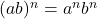 (ab)^{n} = a^n b^n