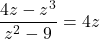 \dfrac{4z- z^3}{z^{2} - 9} = 4z