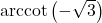 \text{arccot} \left( -\sqrt{3} \right)