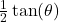 \frac{1}{2} \tan(\theta)