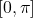 [0, \pi]