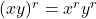 (xy)^{r} = x^{r} y^{r}