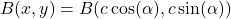 B(x,y) = B(c \cos(\alpha), c \sin(\alpha))