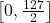 \left[0, \frac{127}{2}\right]