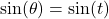 \sin(\theta) = \sin(t)