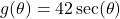 g(\theta) = 42 \sec(\theta)