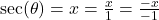 \sec(\theta) = x = \frac{x}{1} = \frac{-x}{-1}