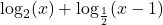 \log_{2}(x) + \log_{\frac{1}{2}}(x - 1)