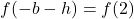 f(-b-h) = f(2)