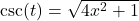 \csc(t) =\sqrt{4x^2+1}