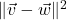 \| \vec{v} - \vec{w} \|^2