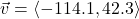 \vec{v} = \left<-114.1, 42.3\right>