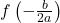 f\left(-\frac{b}{2a}\right)