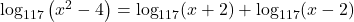 \log_{117}\left(x^2-4\right) = \log_{117}(x+2) + \log_{117}(x-2)