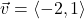 \vec{v} = \left\langle -2,1 \right\rangle