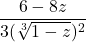 \dfrac{6-8z}{3 (\sqrt[3]{1-z})^2}