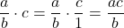 \dfrac{a}{b} \cdot c = \dfrac{a}{b} \cdot \dfrac{c}{1} = \dfrac{ac}{b}