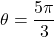 \theta = \dfrac{5\pi}{3}