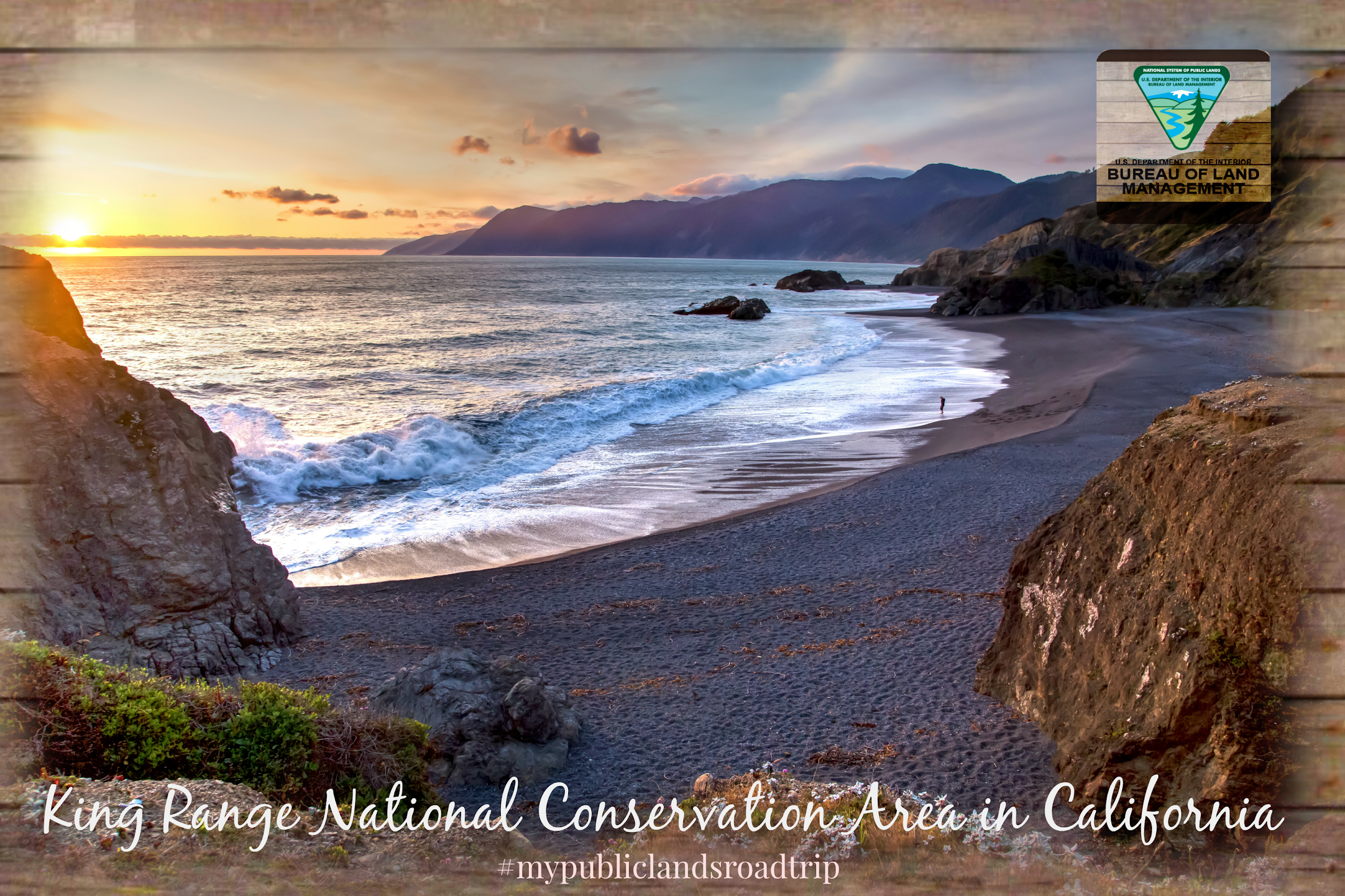 This image is a perspective looking down on the beach at King Ranch National Conservation Area. In the center of the photo, waves are crashing onto the beach with a single individual standing at the edge of the water. On the right side of the photo are rocks and land. At the top left, the sun is setting above the ocean. In the top right corner is the Bureau of Land Management logo. At the bottom is the name of the area and the hashtag #mypubliclandsroadtrip