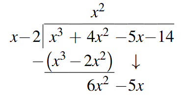 The first step in the division of x cubed plus 4 times x squared minus 5 times x minus 14 divided by x minus 2. The first term of the quotient is x squared and the current remainder is 6 times x squared minus 5 times x.